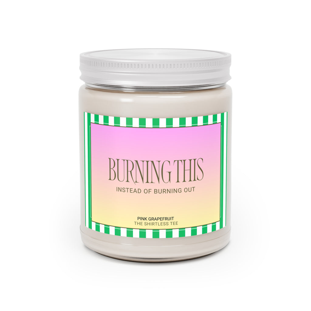 Burning This...instead of burning out