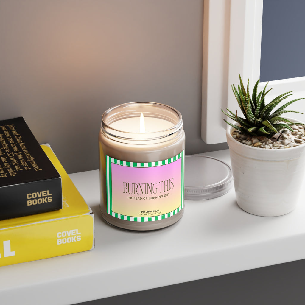 Burning This...instead of burning out
