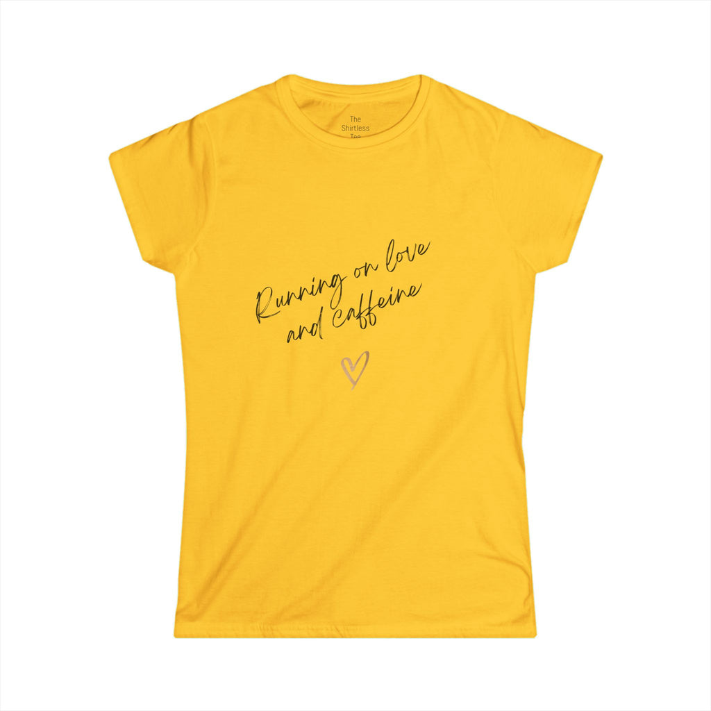 Running on love and caffeine Tee