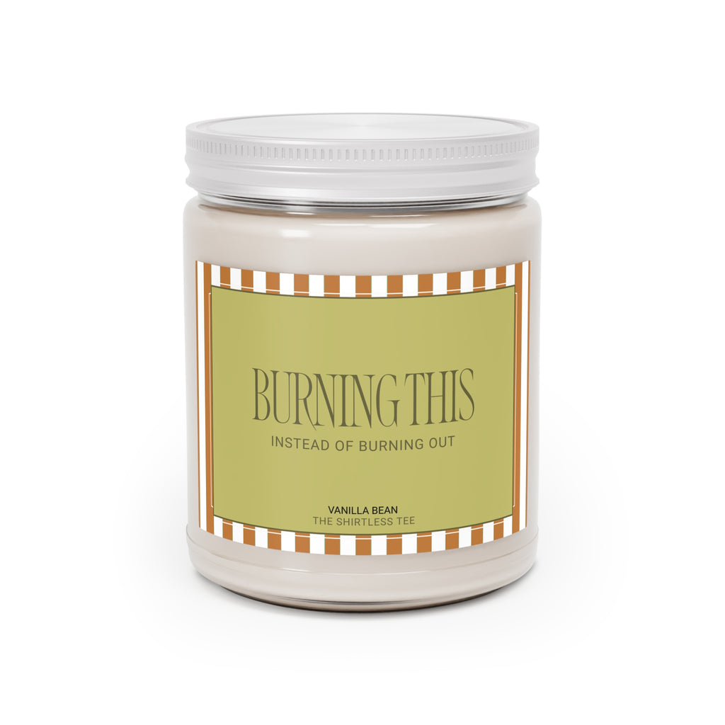 Burning This...instead of burning out